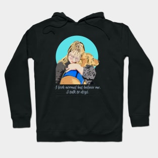 Talk to your Dog on Dark Item Hoodie